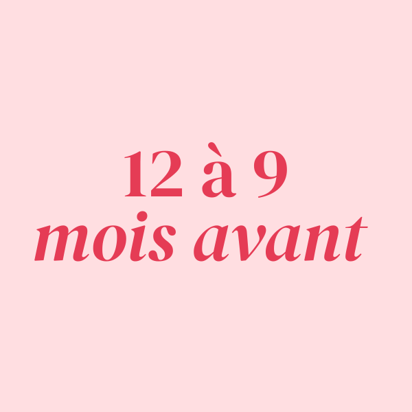 12 à 9 mois avant le mariage : checklist